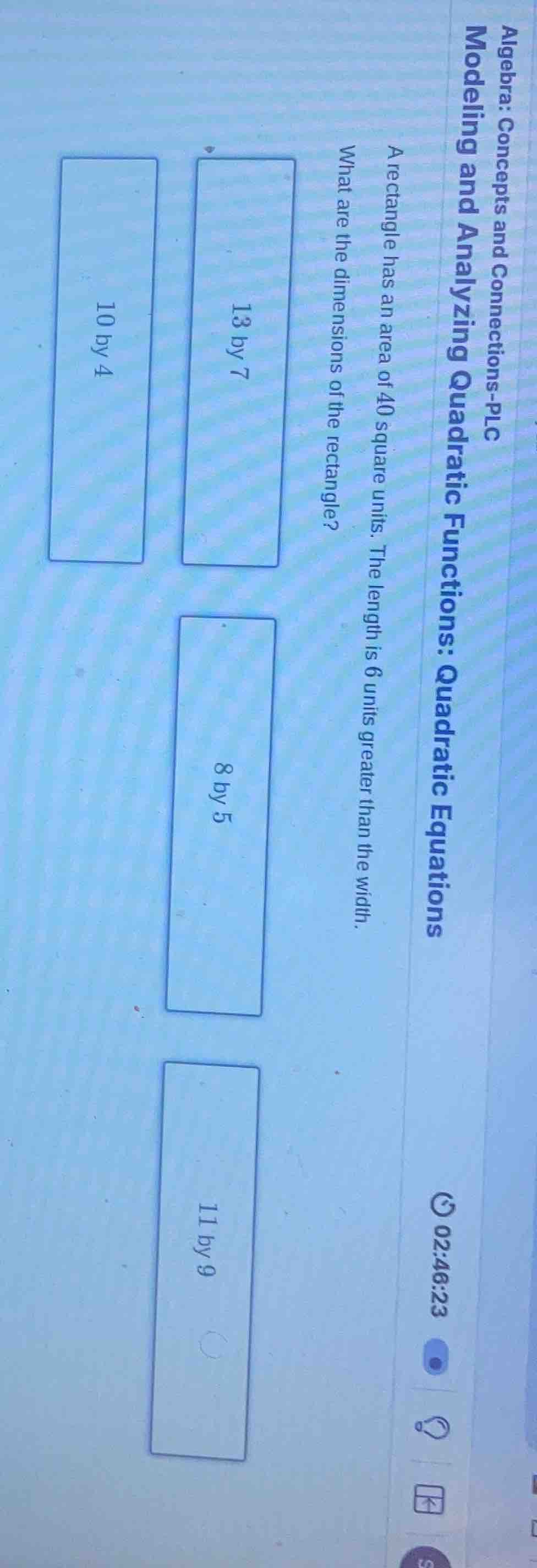 a rectangle has an area of 40 square units. the length is 6 units great…