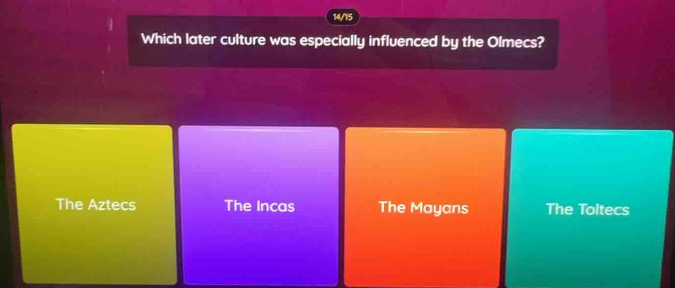 which later culture was especially influenced by the olmecs? the aztecs…