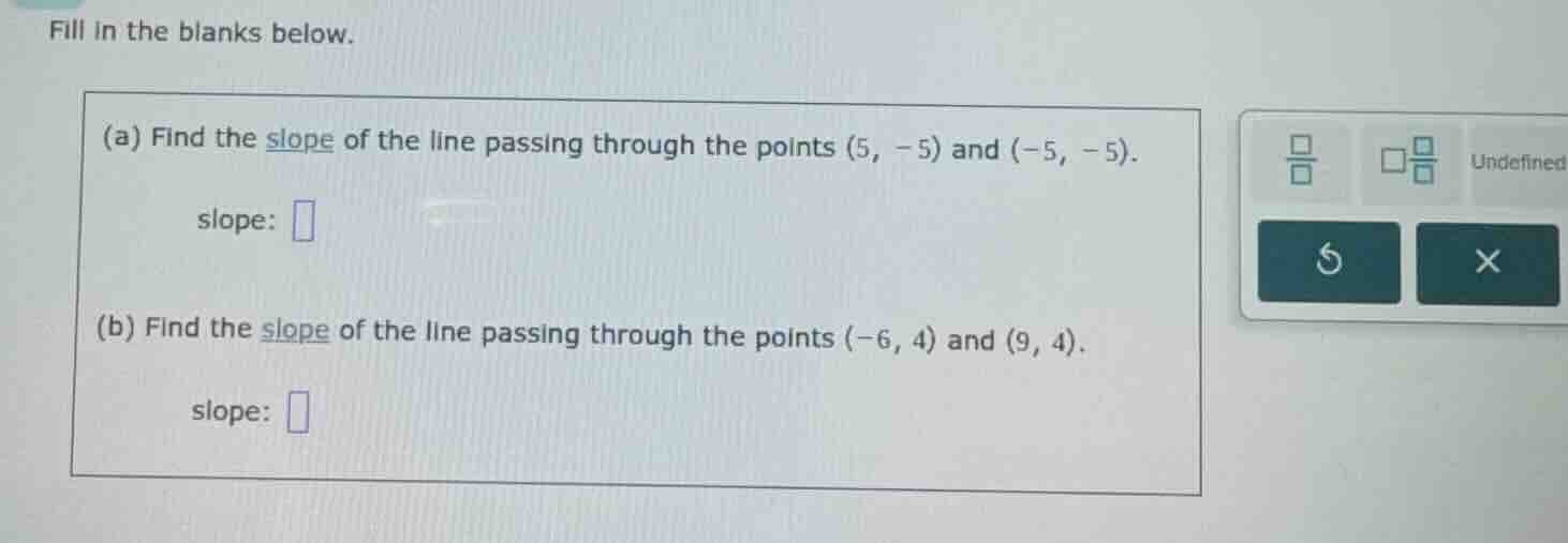 fill in the blanks below. (a) find the slope of the line passing throug…