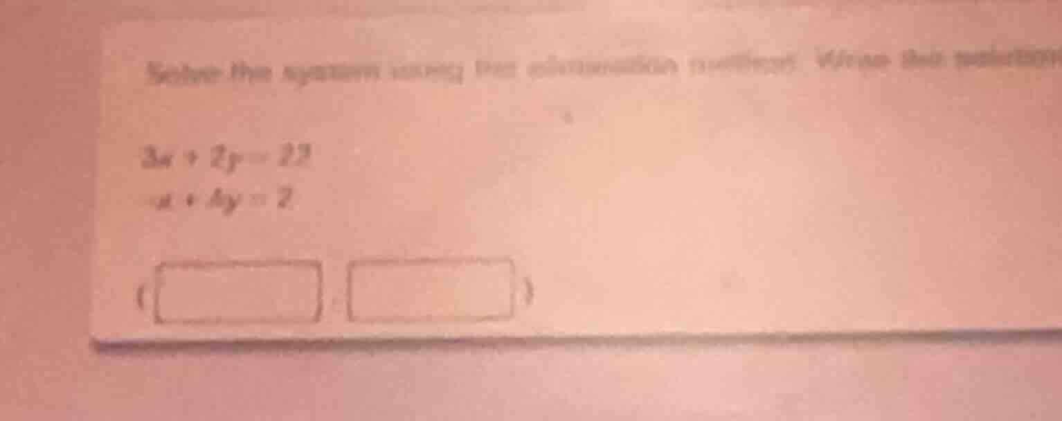 solve the system using the elimination method. write the solution 3x + …