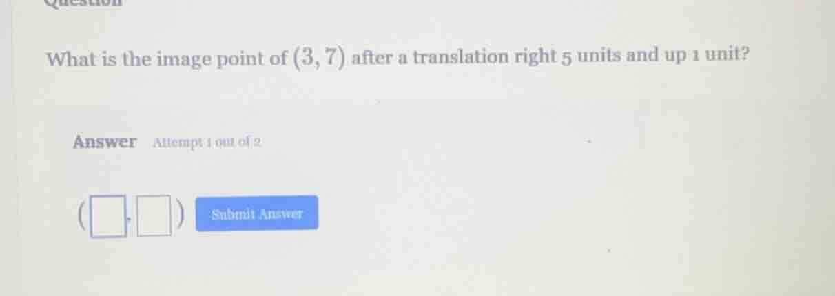 what is the image point of (3,7) after a translation right 5 units and …