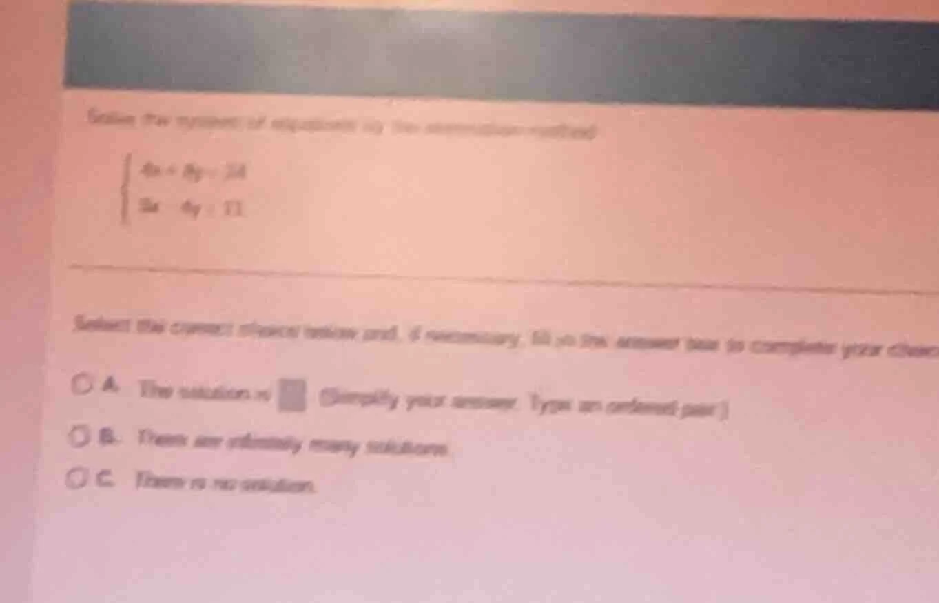 solve the system of equations by the elimination method\\ \\(\\begin{ca…
