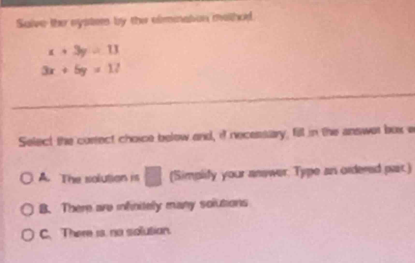 solve the system by the elimination method. $x + 3y = 11$ $3x + 5y = 17…