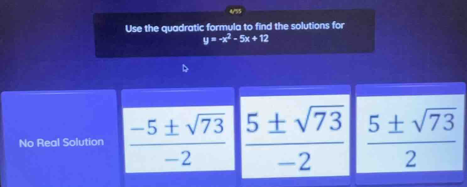 use the quadratic formula to find the solutions for y = -x² - 5x + 12 o…