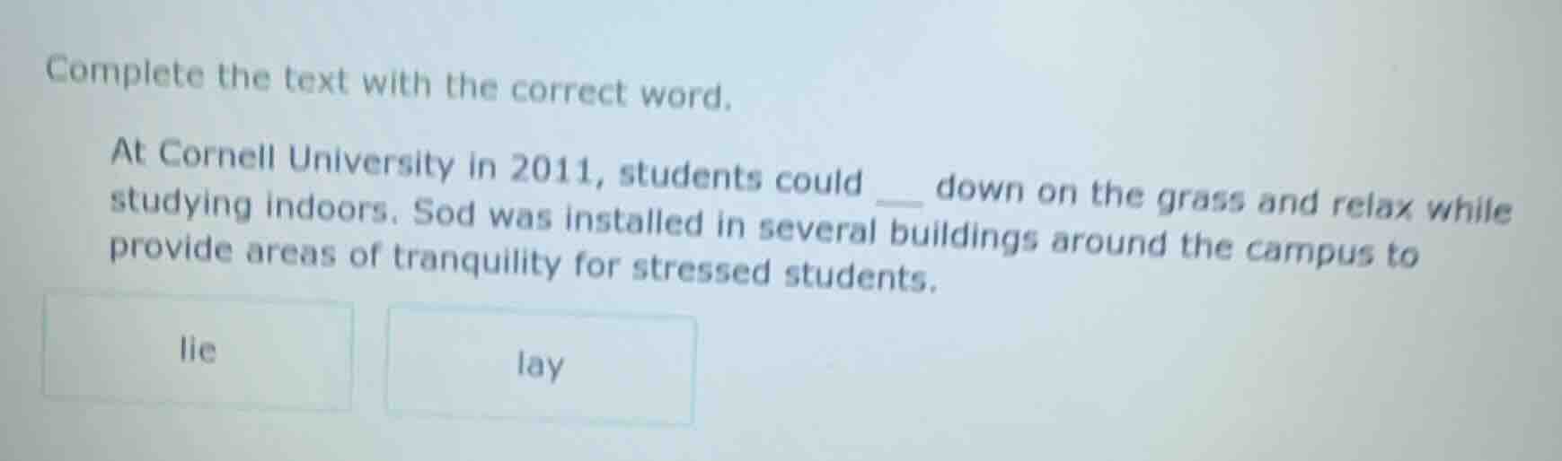 complete the text with the correct word. at cornell university in 2011,…