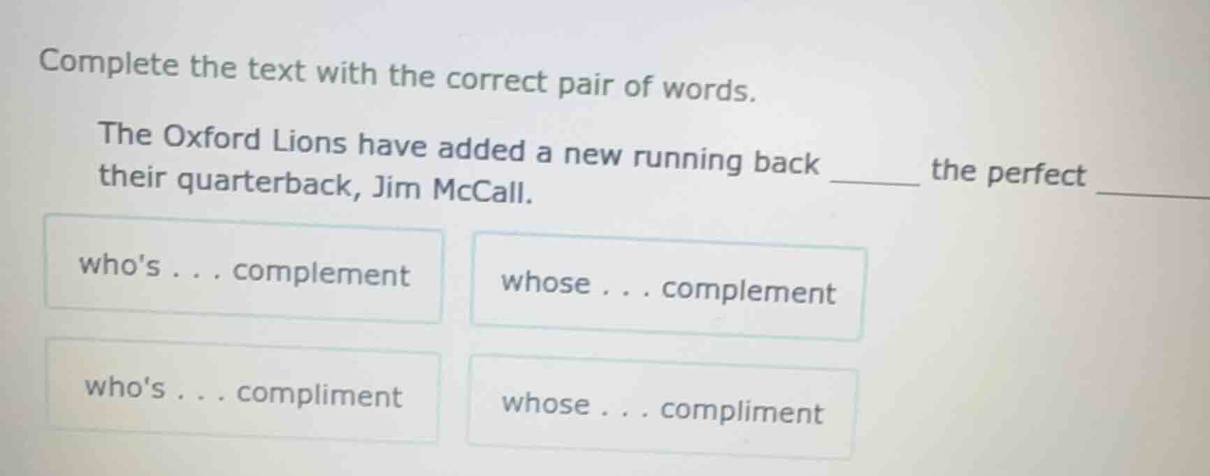 complete the text with the correct pair of words. the oxford lions have…