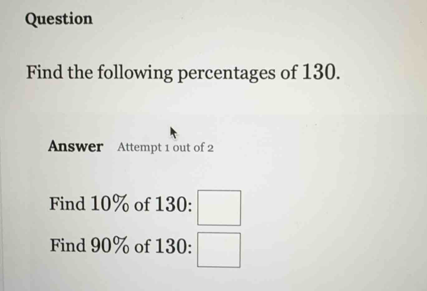 question find the following percentages of 130. answer attempt 1 out of…