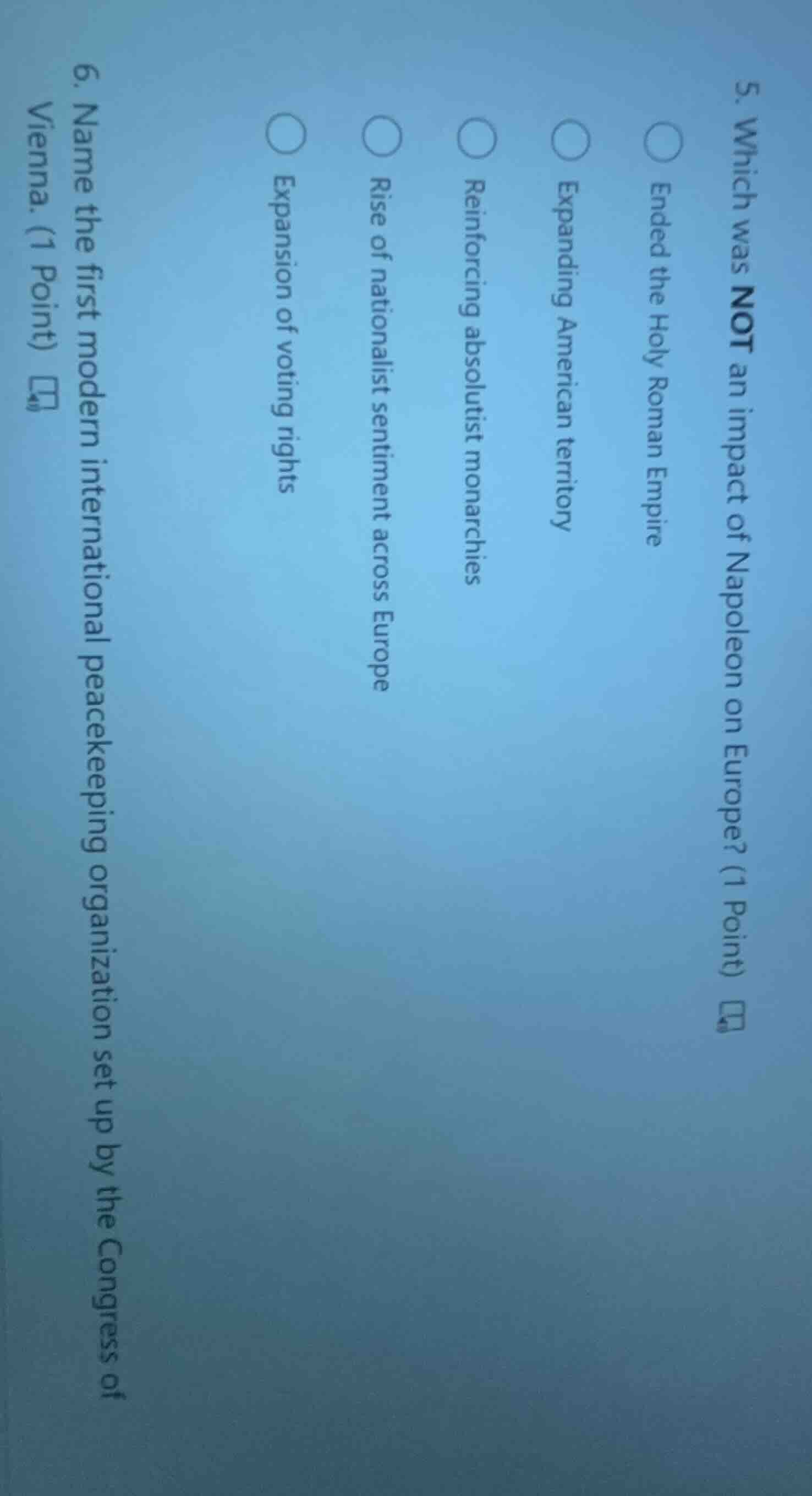 5. which was not an impact of napoleon on europe? (1 point) ended the h…