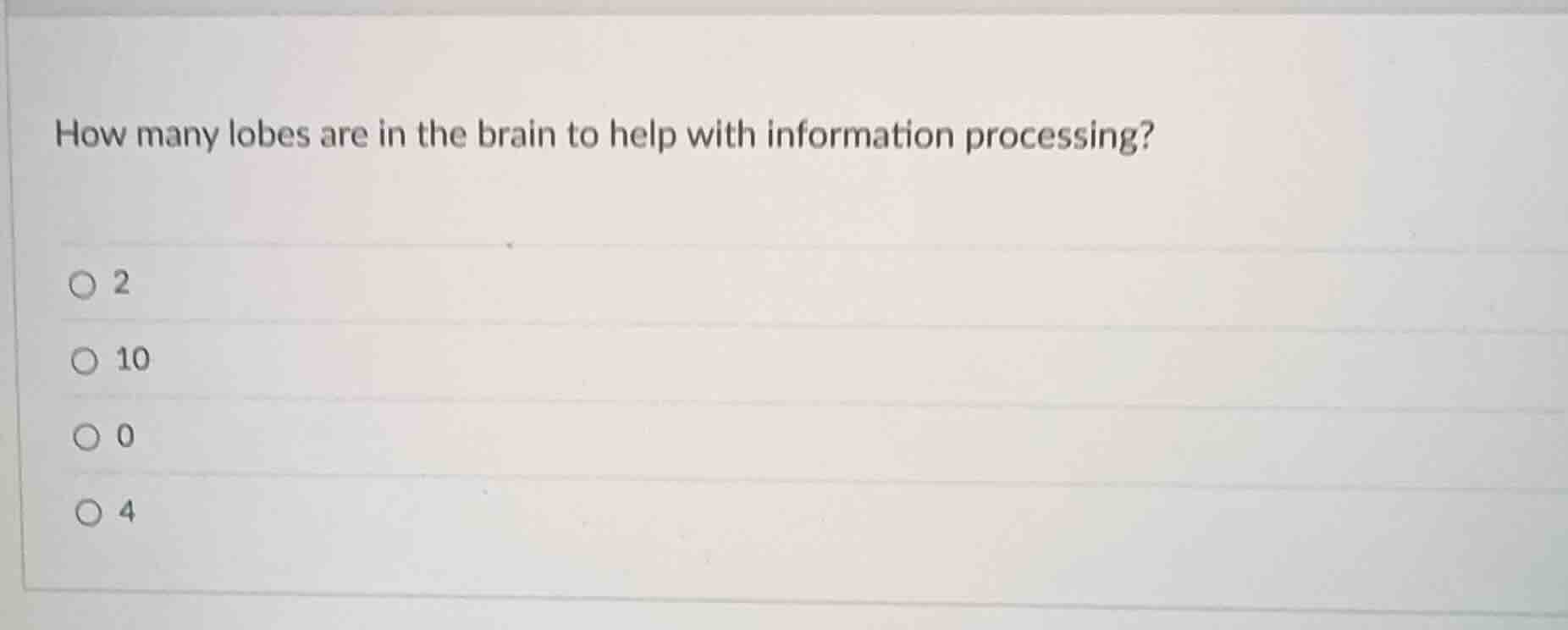 how many lobes are in the brain to help with information processing? ○ …