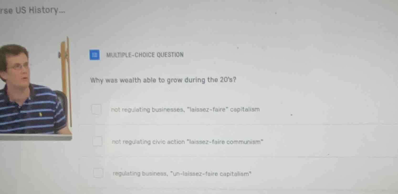 multiple-choice question why was wealth able to grow during the 20s? no…