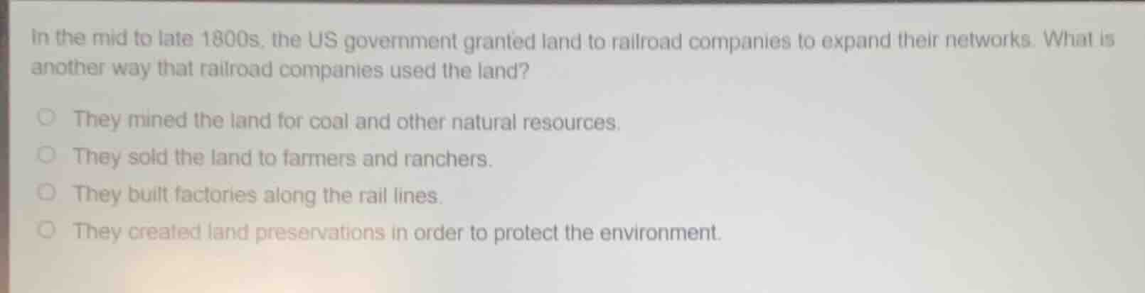 in the mid to late 1800s, the us government granted land to railroad co…