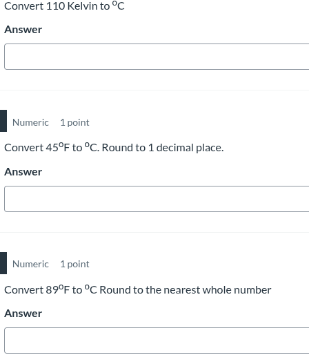 convert 110 kelvin to °c answer numeric 1 point convert 45°f to °c. rou…
