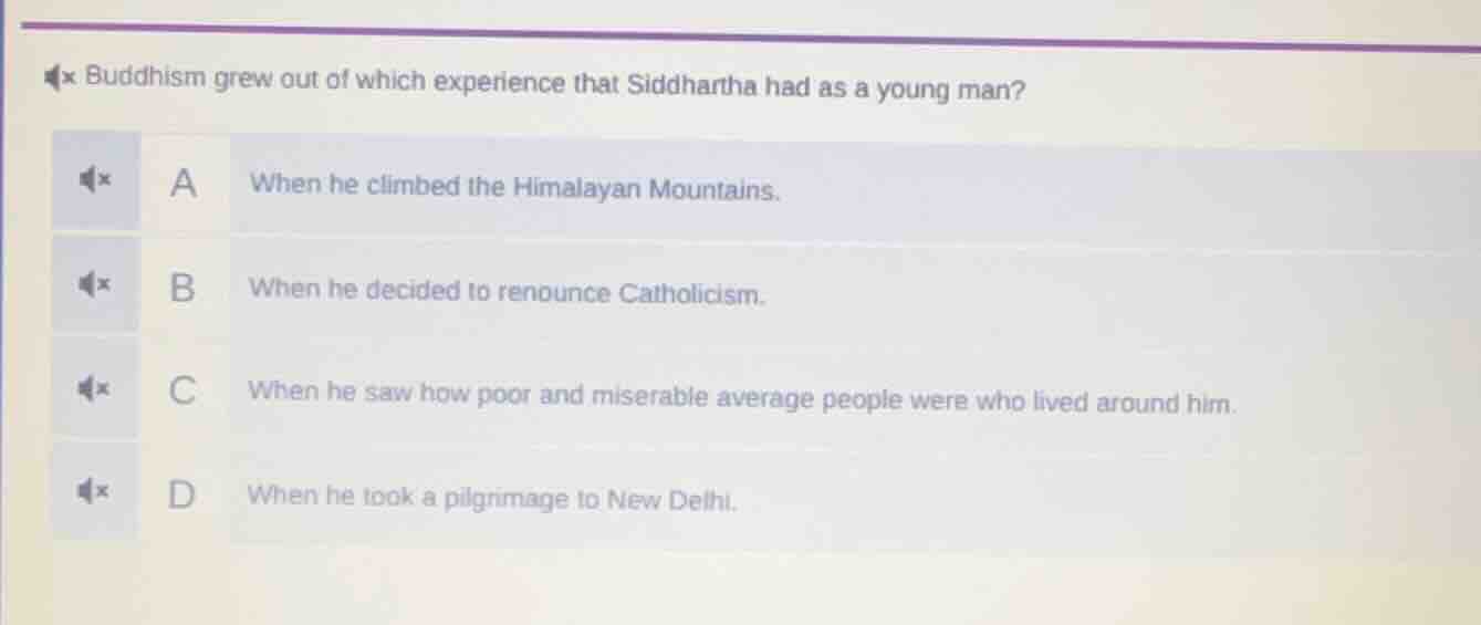 buddhism grew out of which experience that siddhartha had as a young ma…