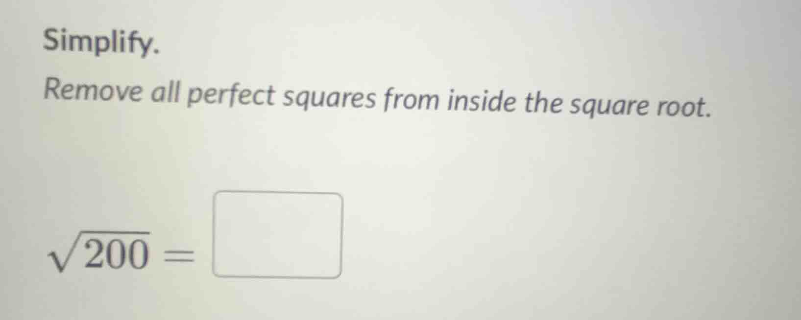 simplify. remove all perfect squares from inside the square root. \\sqr…