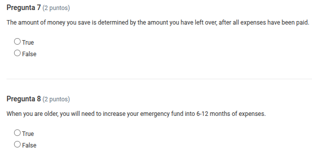 pregunta 7 (2 puntos) the amount of money you save is determined by the…