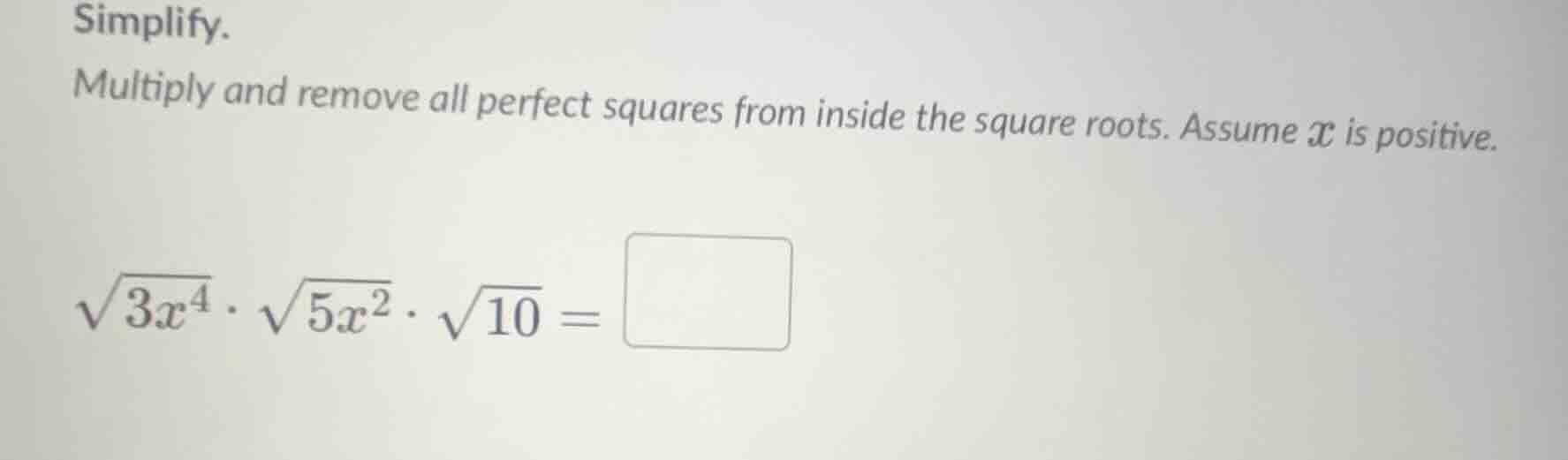 simplify. multiply and remove all perfect squares from inside the squar…
