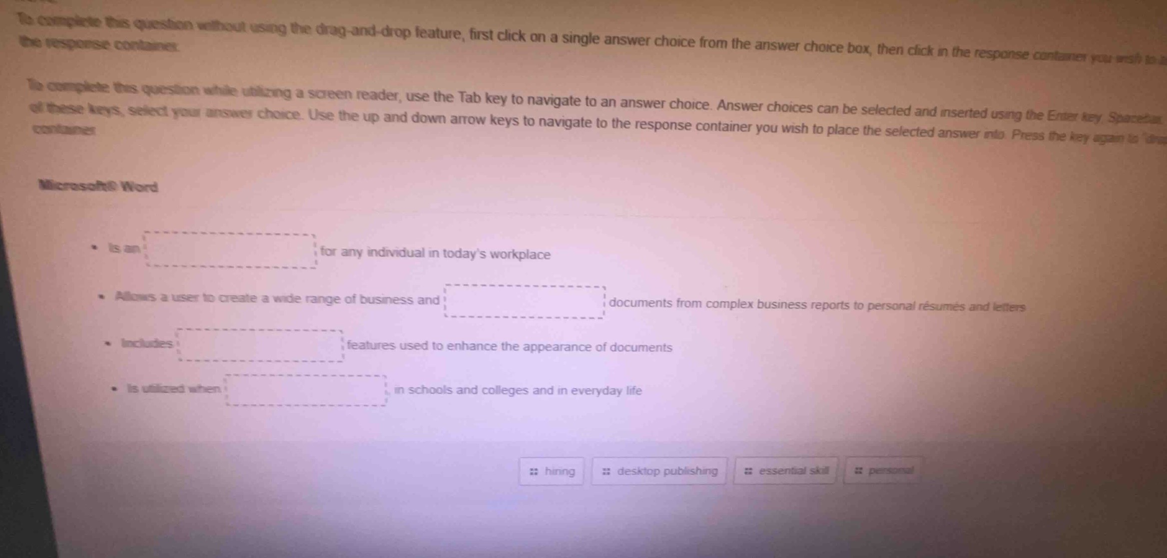 to complete this question without using the drag - and - drop feature, …