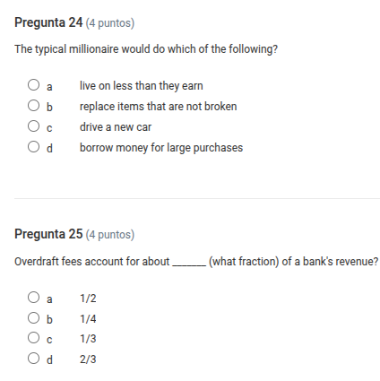 pregunta 24 (4 puntos) the typical millionaire would do which of the fo…