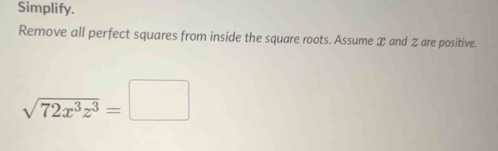simplify. remove all perfect squares from inside the square roots. assu…
