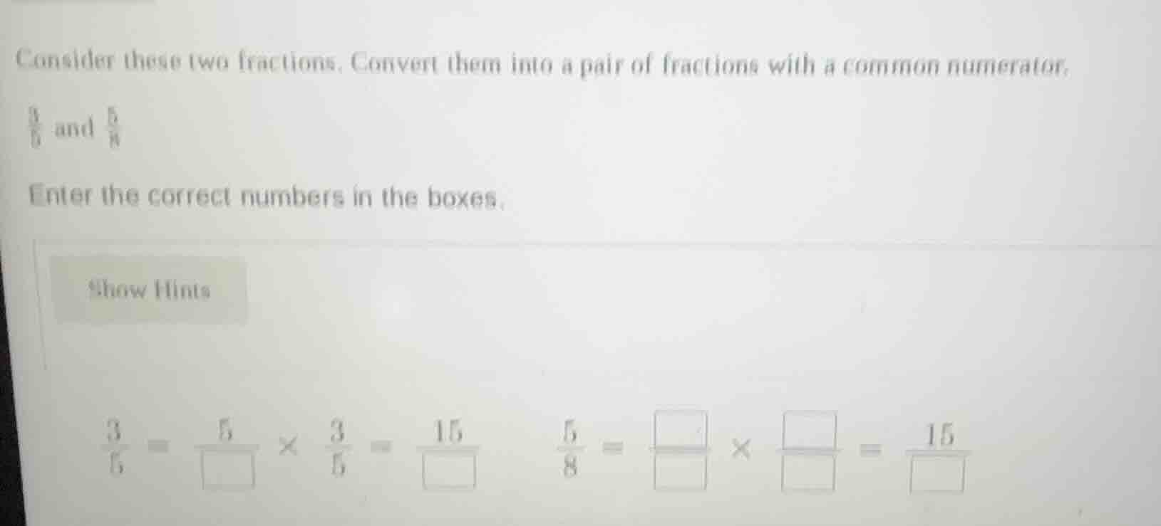 consider these two fractions. convert them into a pair of fractions wit…