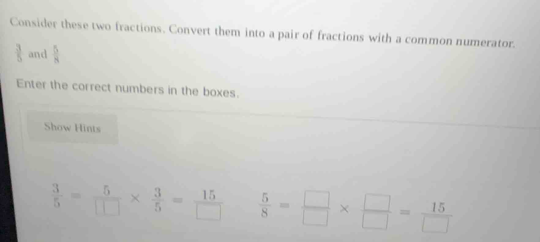consider these two fractions. convert them into a pair of fractions wit…