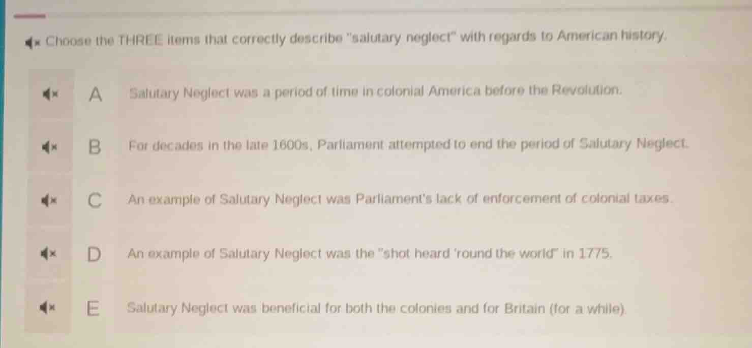 choose the three items that correctly describe \salutary neglect\ with …