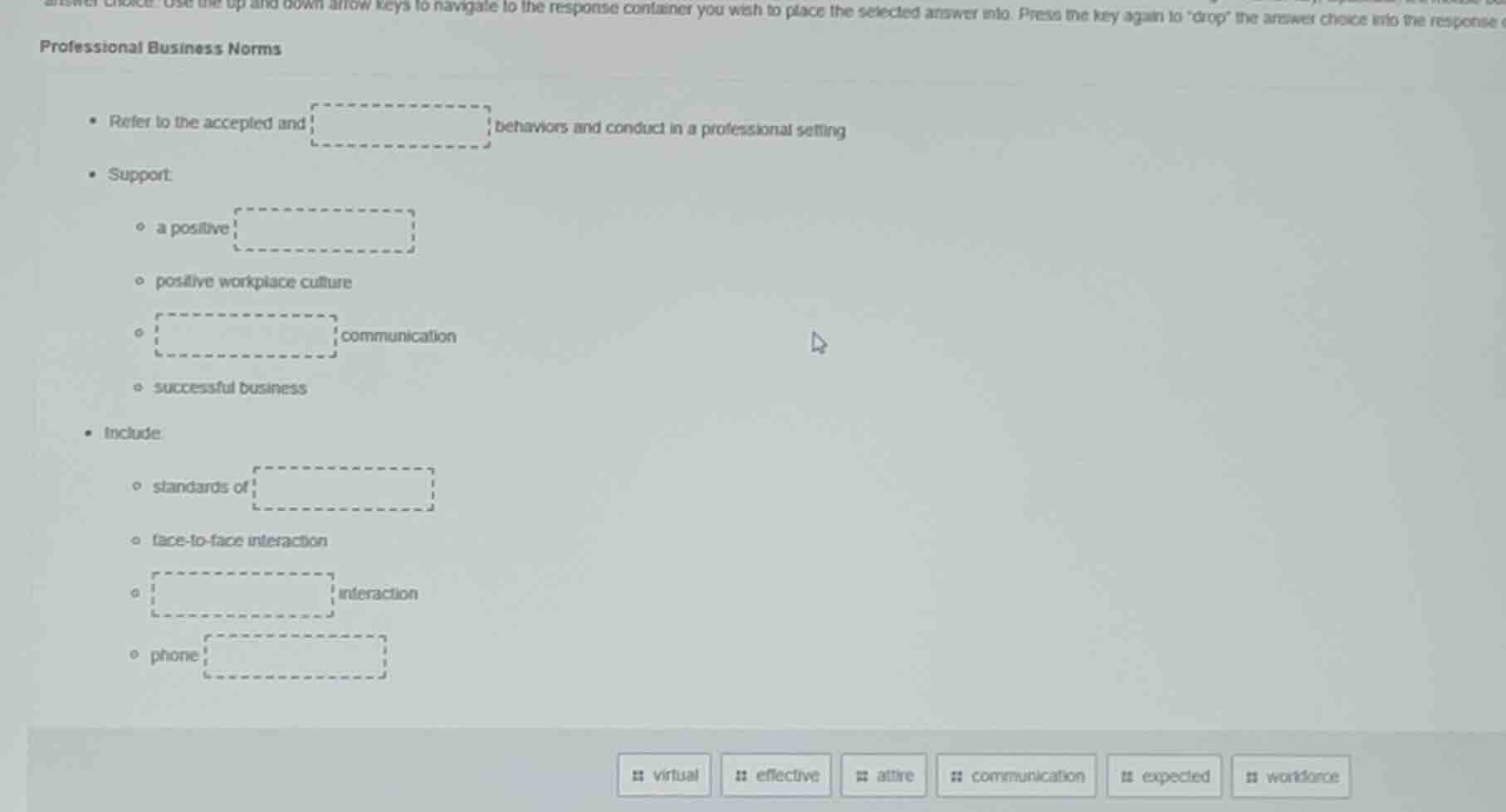 professional business norms - refer to the accepted and behaviors and c…