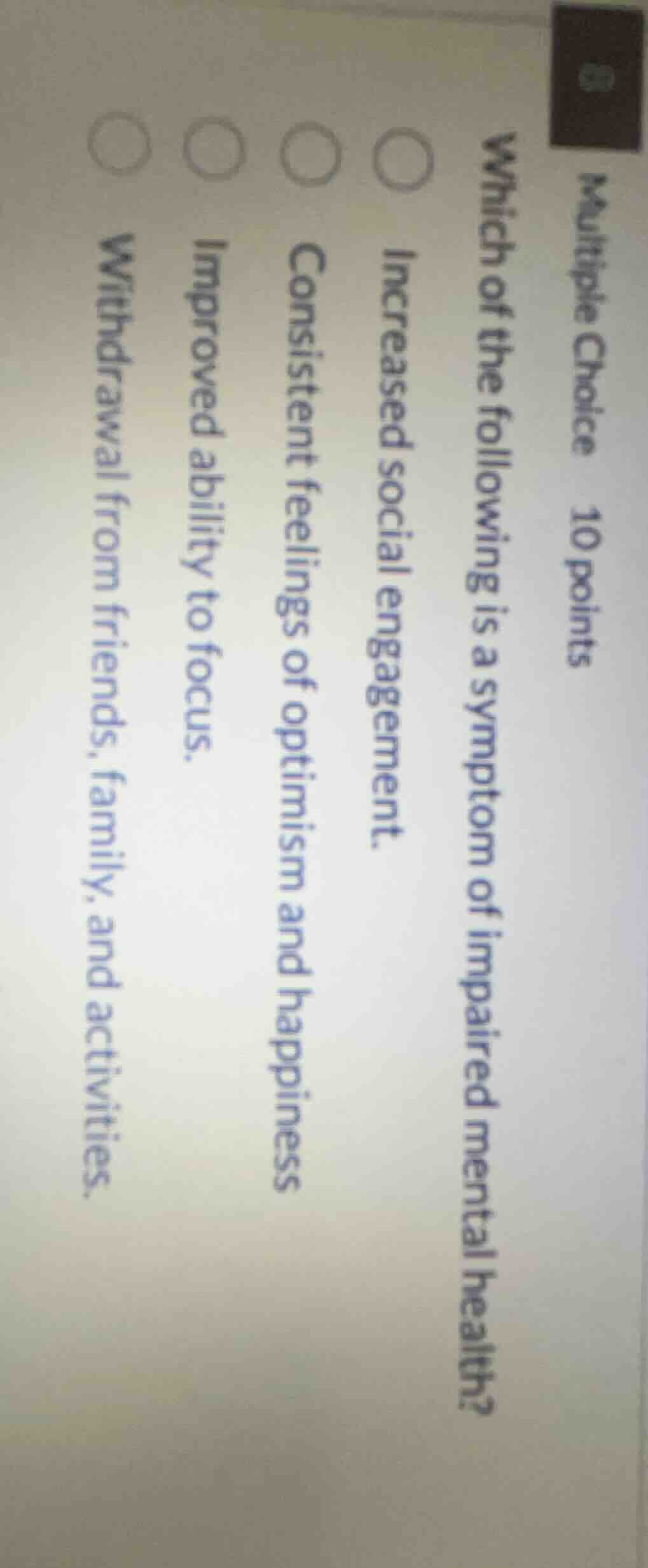 multiple choice 10 points which of the following is a symptom of impair…