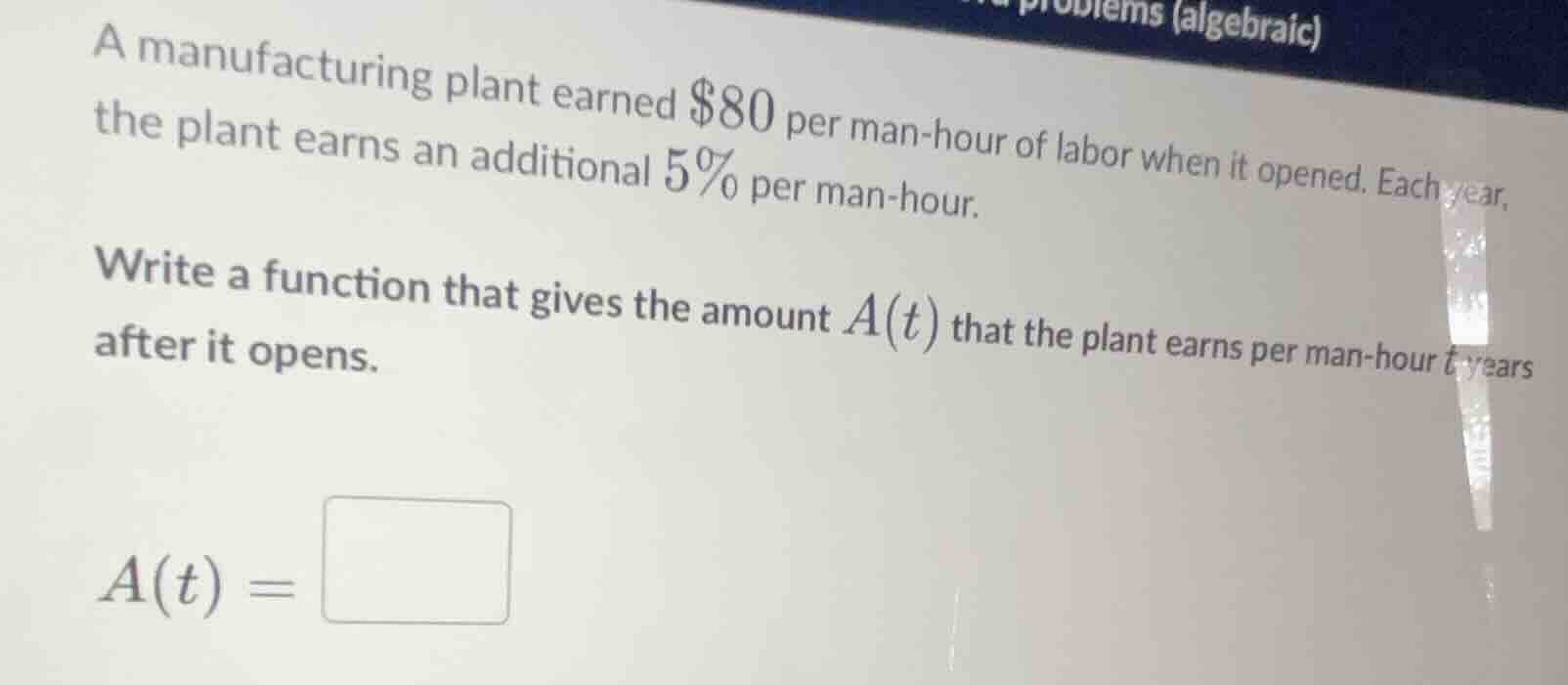 problems (algebraic) a manufacturing plant earned $80 per man - hour of…