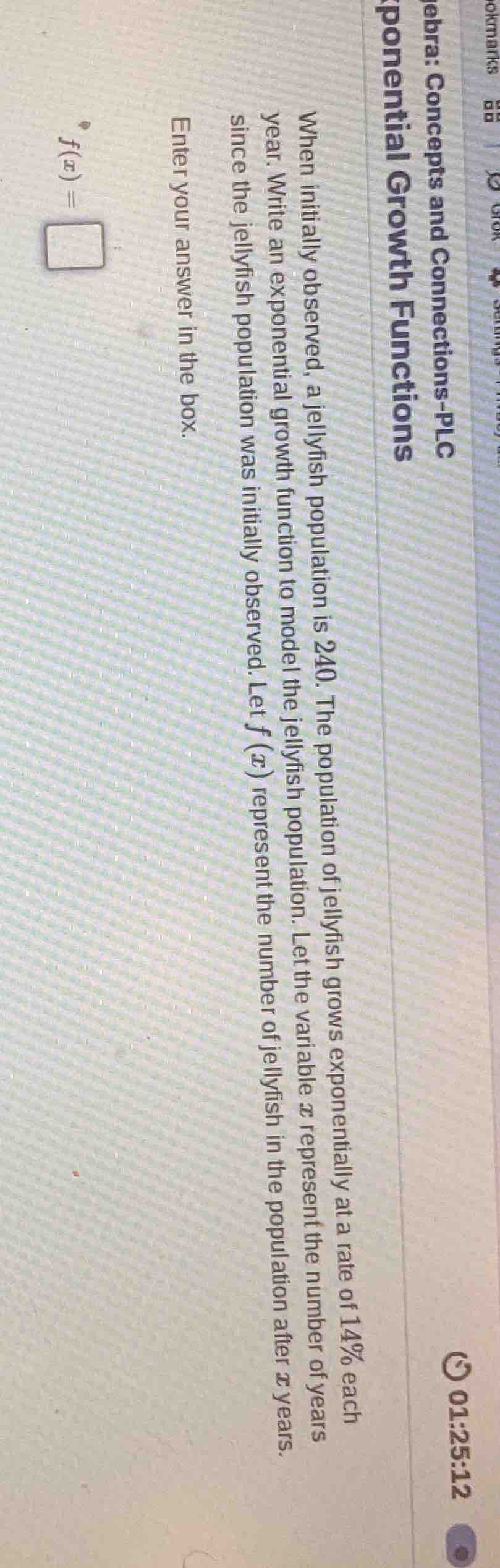 when initially observed, a jellyfish population is 240. the population …