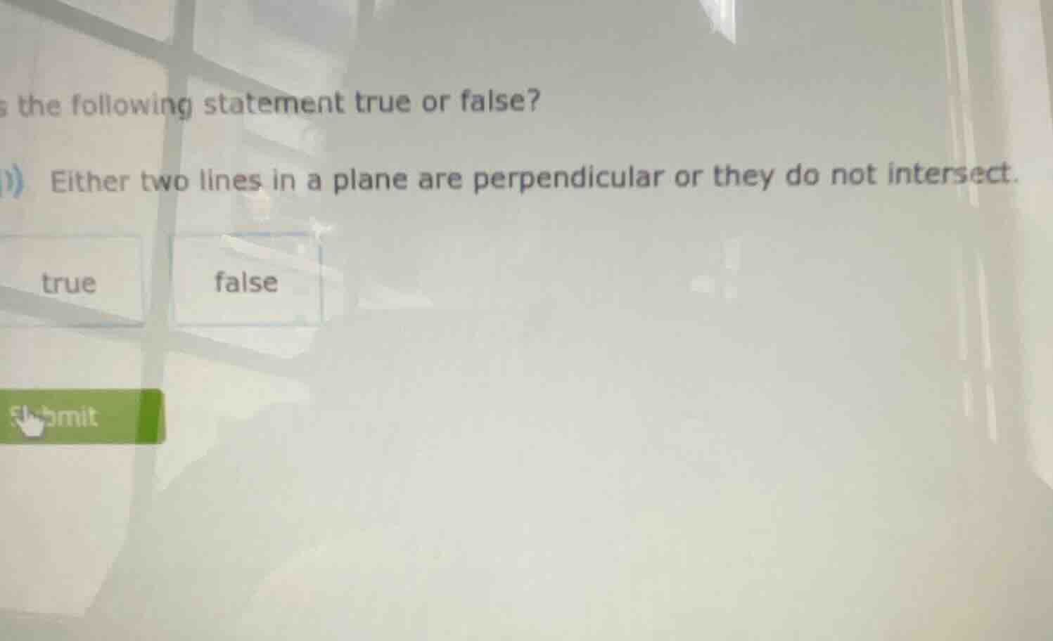 is the following statement true or false? either two lines in a plane a…