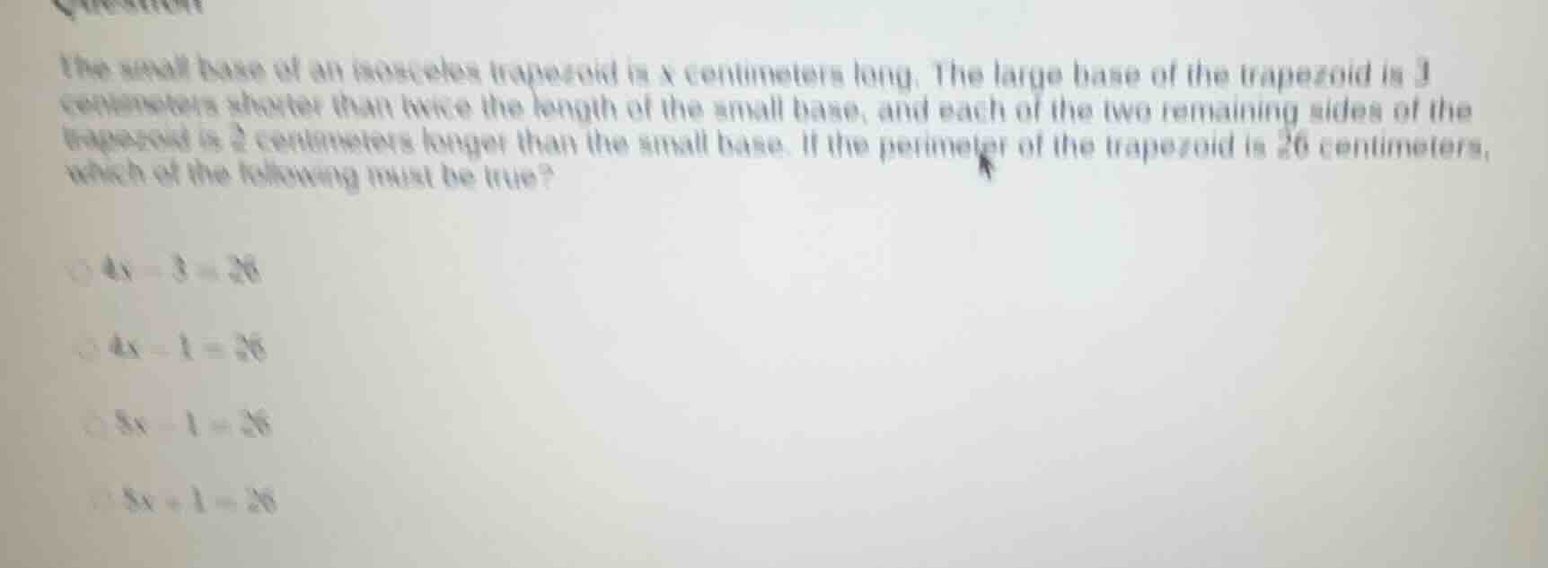 the small base of an isosceles trapezoid is x centimeters long. the lar…