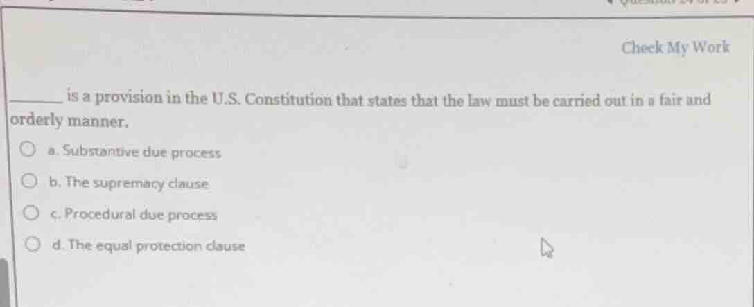 ______ is a provision in the u.s. constitution that states that the law…