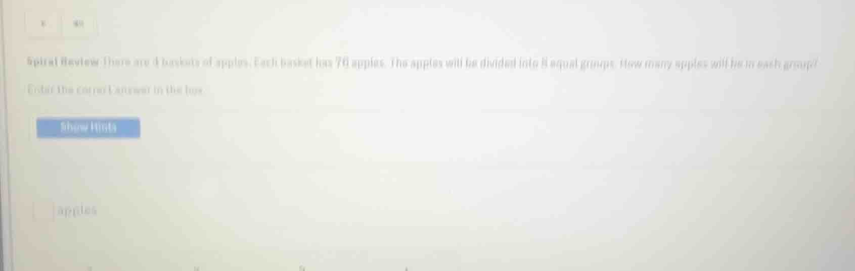 spiral review: there are 4 baskets of apples. each basket has 76 apples…