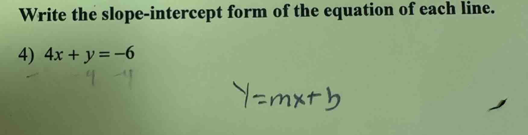 write the slope - intercept form of the equation of each line. 4) $4x +…