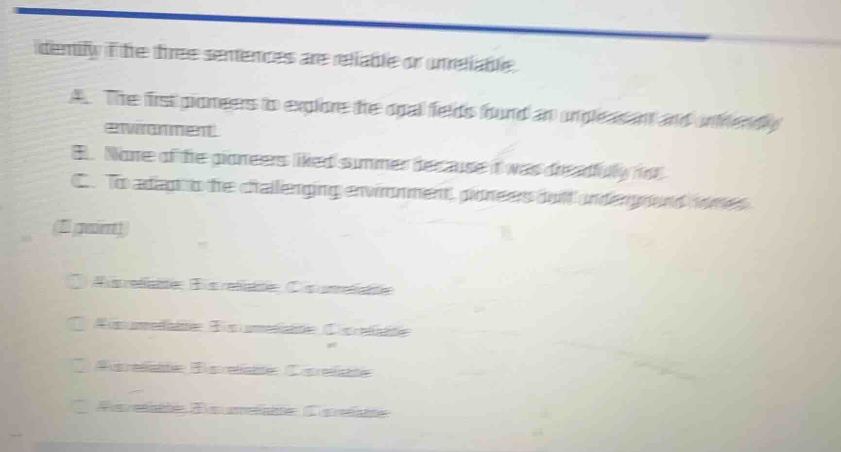 identify if the three sentences are reliable or unreliable. a. the firs…