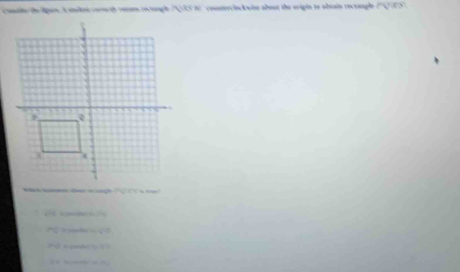 consider the figure. a student correctly rotates rectangle pqrs 90° cou…