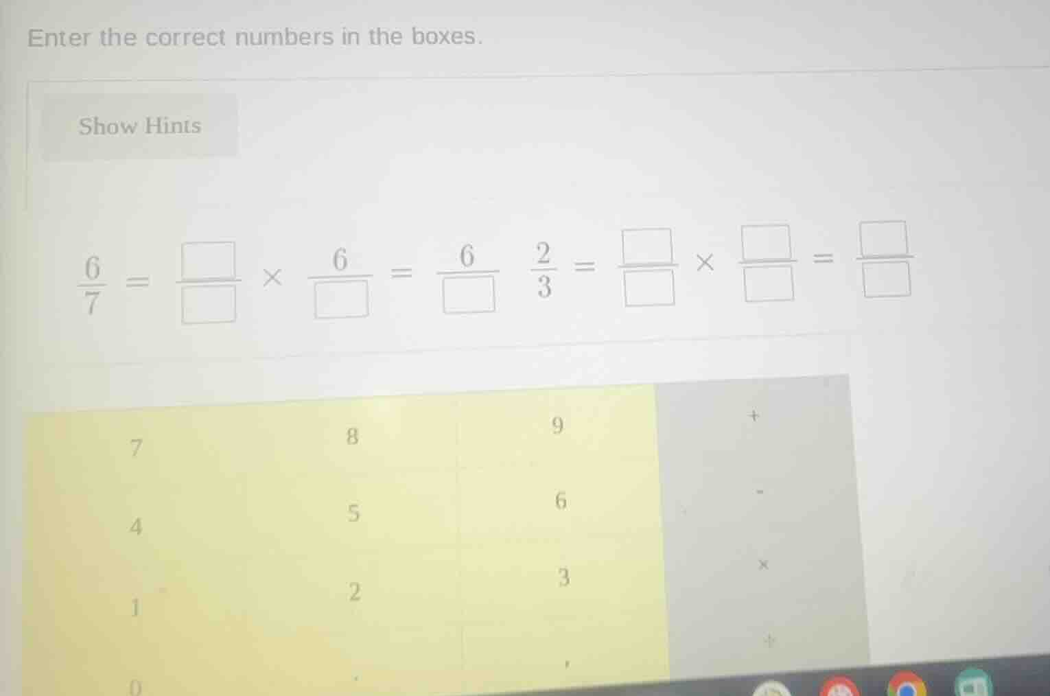 enter the correct numbers in the boxes. show hints \\(\\frac{6}{7} = \\…