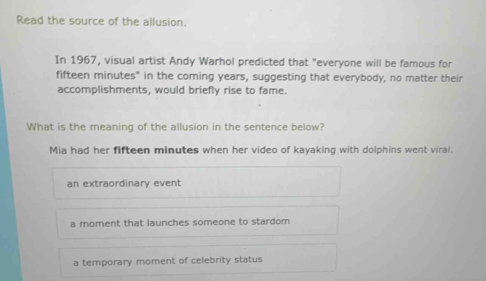 read the source of the allusion. in 1967, visual artist andy warhol pre…