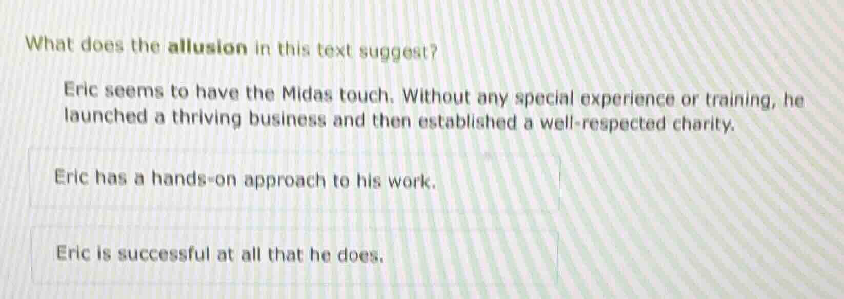 what does the allusion in this text suggest? eric seems to have the mid…