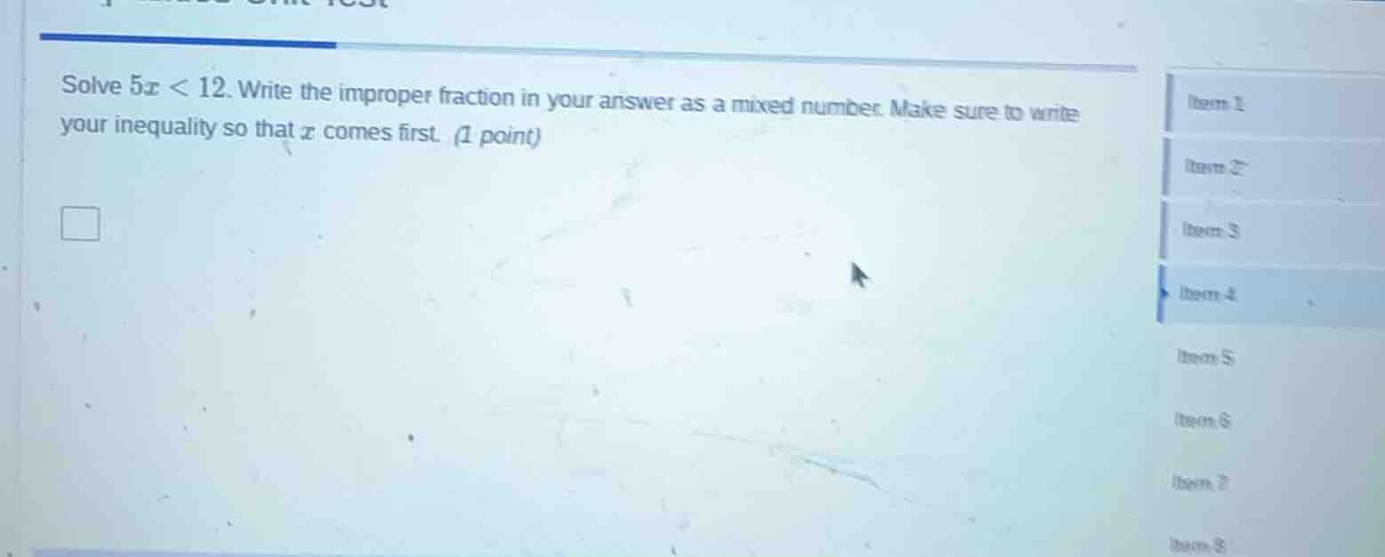 solve $5x < 12$. write the improper fraction in your answer as a mixed …