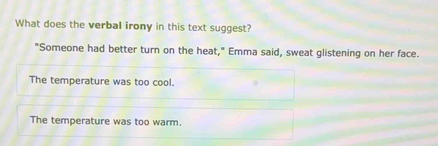 what does the verbal irony in this text suggest? \someone had better tu…