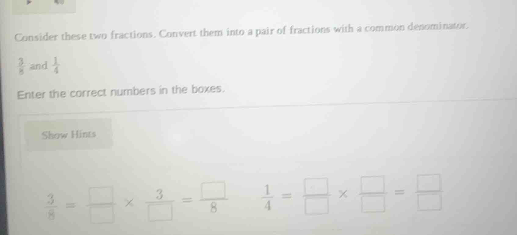 consider these two fractions. convert them into a pair of fractions wit…