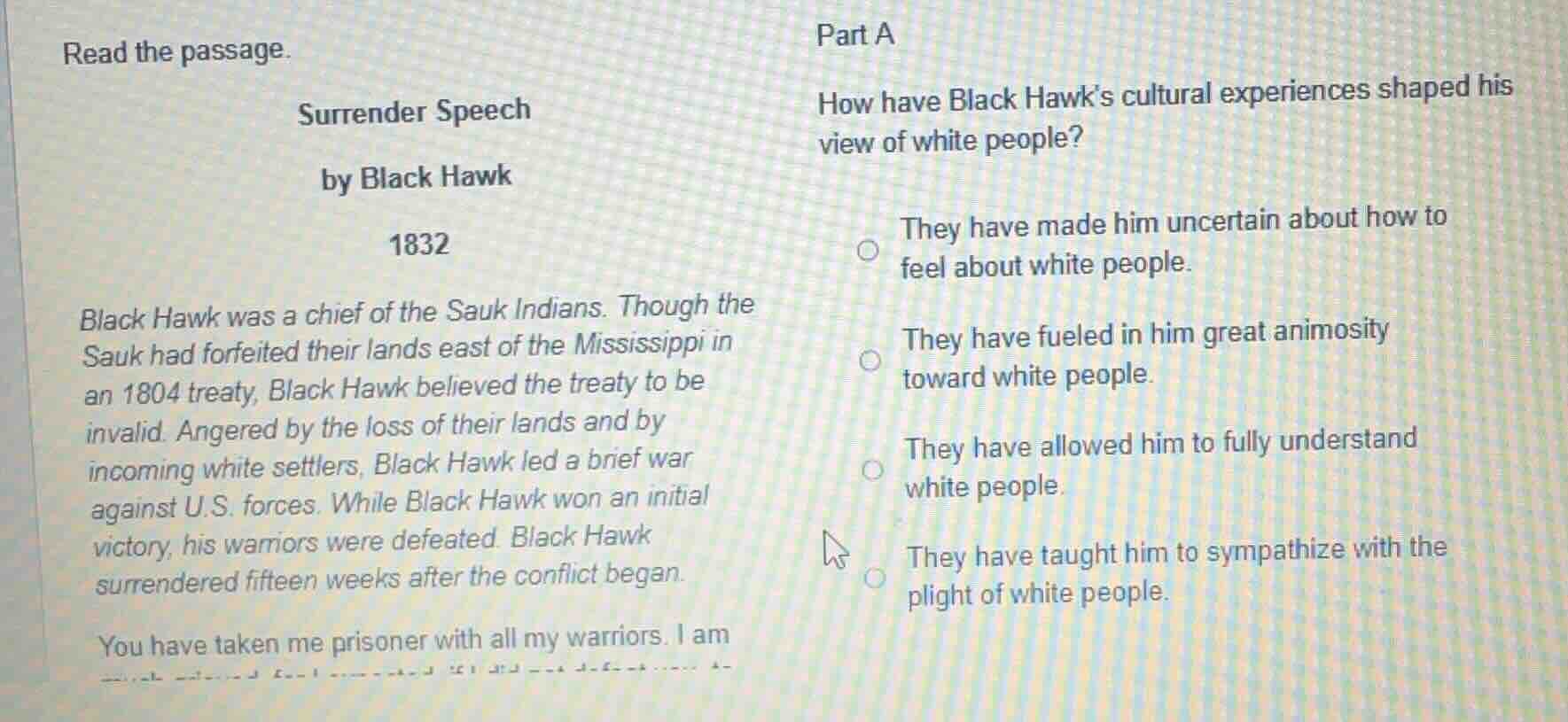 read the passage. surrender speech by black hawk 1832 black hawk was a …