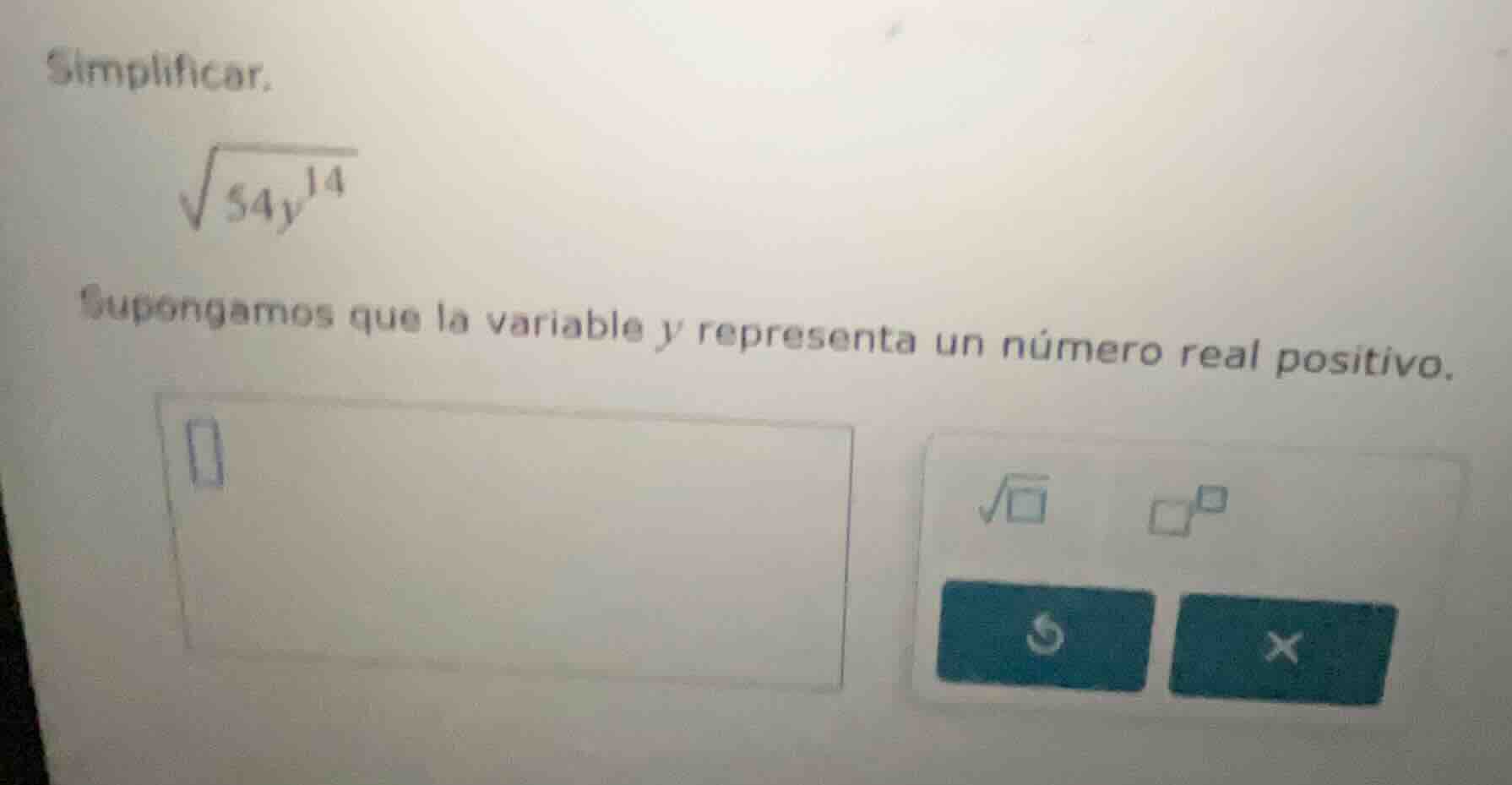 simplificar. \\sqrt{54y^{14}} supongamos que la variable y representa u…