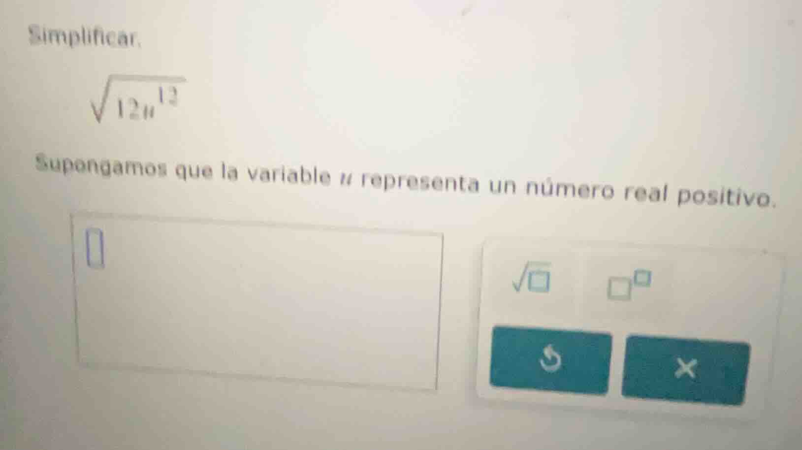 simplificar. \\(\\sqrt{12u^{13}}\\) supongamos que la variable \\(u\\) …