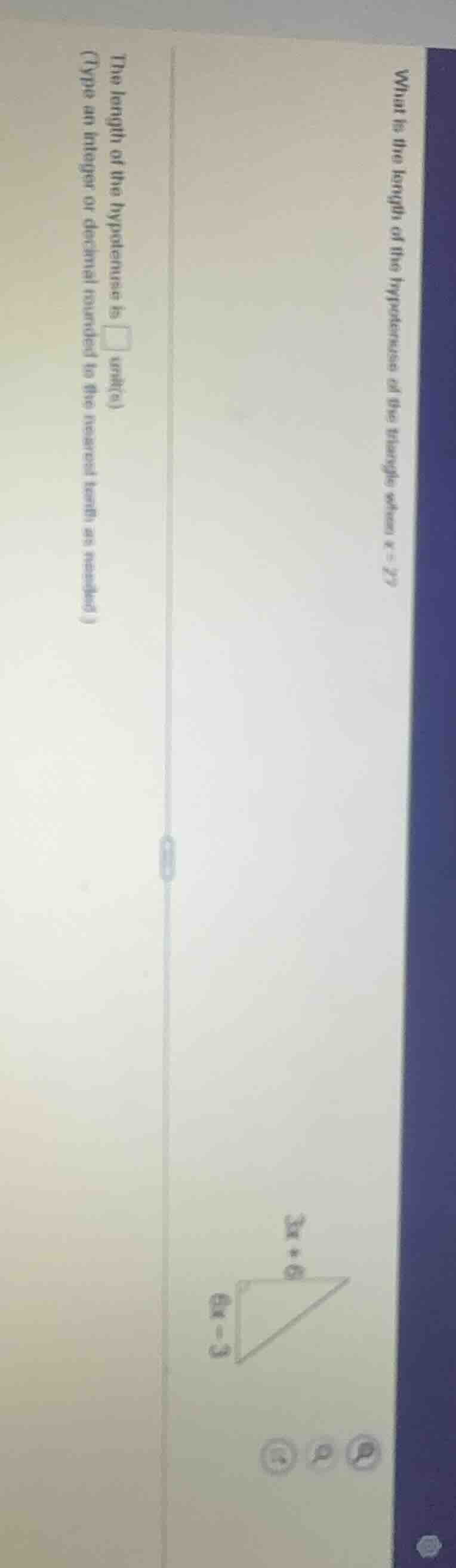 what is the length of the hypotenuse of the triangle when x = 2? the le…