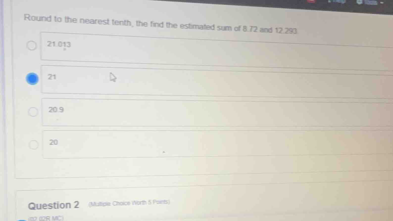 round to the nearest tenth, the find the estimated sum of 8.72 and 12.2…