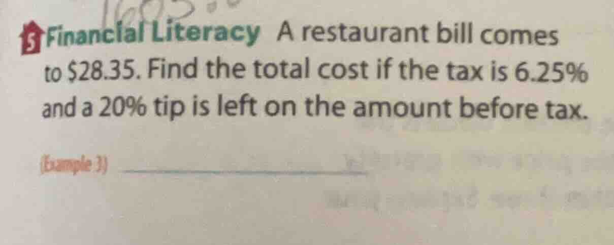 financial literacy a restaurant bill comes to $28.35. find the total co…