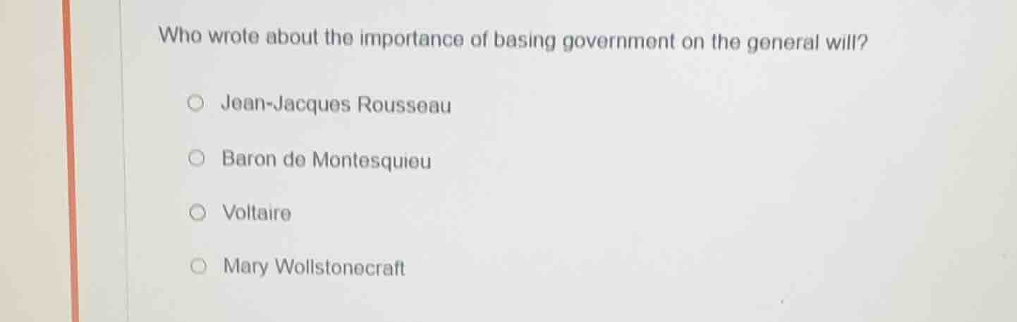 who wrote about the importance of basing government on the general will…